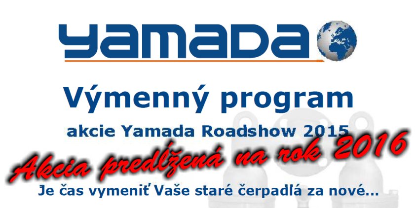 Akcia "Star za nov" je platn aj pre rok 2016 - erpadlo Yamada - vmenn program