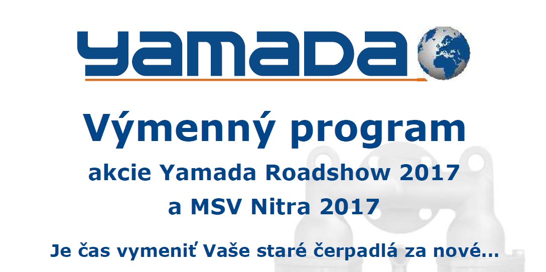 Akcia Yamada Roadshow 2017 - Starú pumpu za novú Yamadu Akcia Yamada Roadshow 2017 - Starú pumpu za novú Yamadu